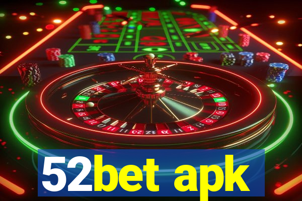 52bet apk